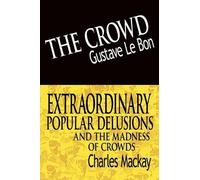 Gustave Lebon C The Crowd & Extraordinary Popular Delusions a (Copertina rigida)