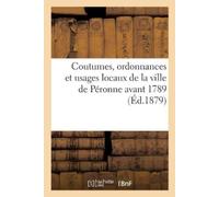 Gustave Ramon Coutumes, ordonnances et usages locaux de la ville de (Tascabile)