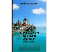 Gustavia Island Travel Guide: Gustavia: Where French Elegance Meets Caribbean Bliss”