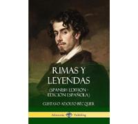 Gustavo Adolfo Béc Rimas y Leyendas (Spanish Edition - Edición Españ (Tascabile)