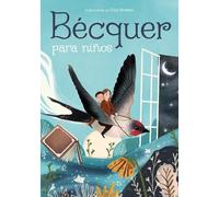 Gustavo Adolfo Bécqu Bécquer para niños / Bécquer for Childr (Copertina rigida)