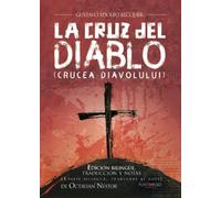 Gustavo Adolfo Bécquer - La Cruz del Diablo [Crucea diavolului]: Edición bilingüe, traducción y notas [Ediíe bilingva, traducere si note] de Octavian Néstor