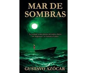Gustavo Azocar Alcala Mar de Sombras (Tascabile)