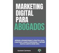 Gustavo Carmona Marketing Digital para Abogados (Tascabile)