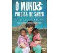 Gustavo Carona O Mundo precisa de saber (Tascabile)