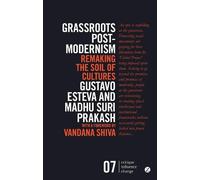 Gustavo Esteva Madhu Suri Prakash Grassroots Postmodernism (Tascabile)