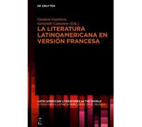 Gustavo Guerrer La literatura latinoamericana en versión fran (Copertina rigida)
