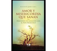 Gustavo Jamut Amor Y Misericordia Que Sanan (Tascabile) Religion