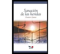 Gustavo Jamut Sanación de Las Heridas (Tascabile)