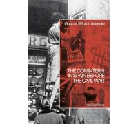 Gustavo Martín Asen The Comintern in Spain before the Civil (Copertina rigida)