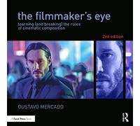 Gustavo Mercado The Filmmaker's Eye (Tascabile)