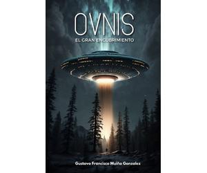 Gustavo Muiña Ovnis. El gran encubrimiento (Tascabile)