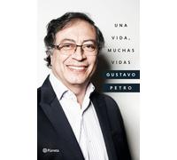 Gustavo Petro Una Vida, Muchas Vidas (Tascabile)