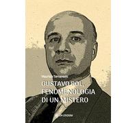 Gustavo Rol, fenomenologia di un mistero