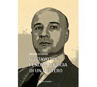Libri Maurizio Ternavasio - Gustavo Rol, Fenomenologia Di Un Mistero