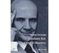 Gustavo Rol. Oltre il mistero