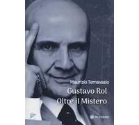 Gustavo Rol. Oltre il mistero