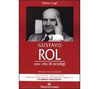 Gustavo Rol. Una vita di prodigi. Con audiocassetta