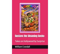 Gustavo the Gleaming Gecko: Takes on Hollywood by Surprise