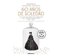 Gustavo Vázquez 60 años de soledad / Sixty Years of Solitude: The Li (Tascabile)