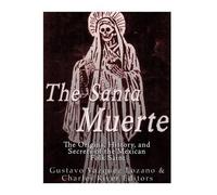 Gustavo Vazquez Lozano The Santa Muerte (Tascabile)