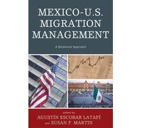 Gustavo Verduzco Igartúa Mexico-U.S. Migration Management (Tascabile)