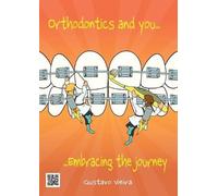 Gustavo Vieira Orthodontics and you (Tascabile)