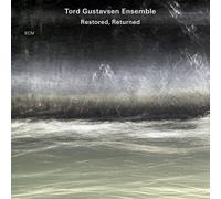 Gustavsen Tord Ensemble - Restored , Returned