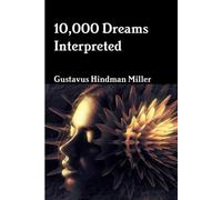 Gustavus Hindman Miller 10,000 Dreams Interpreted (Tascabile)