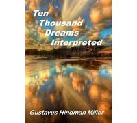 Gustavus Hindman Miller Miller Gustavus Hind 10,000 Dreams Interpre (Tascabile)