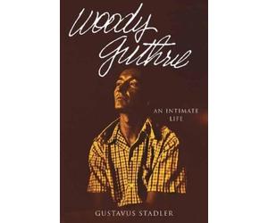 Gustavus Stadler Woody Guthrie (Copertina rigida)