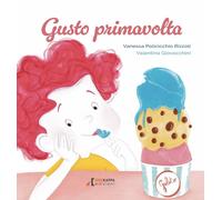 Gusto primavolta [Board book] [Mar 28, 2025] Policicchio Rizzoli, Vanessa and Gi
