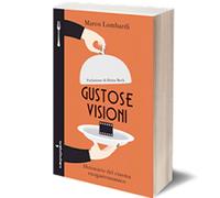 Gustose visioni di Marco Lombardi, 2014, Iacobelli Editore