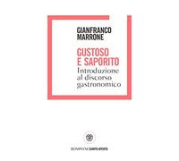 Gustoso e saporito. Introduzione al discorso gastronomico