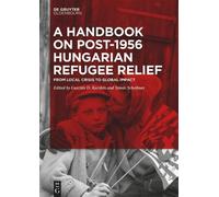 Gusztáv D. Kecs A Handbook on Post-1956 Hungarian Refugee Rel (Copertina rigida)