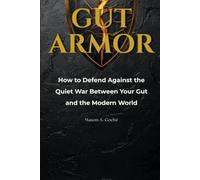 Gut Armor: Repair Your Gut. Reclaim Your Life