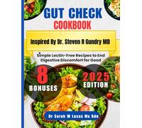 Gut Check Cookbook Inspired By Dr. Steven R Gundry MD: Simple Lectin-Free Recipes to End Digestive Discomfort for Good