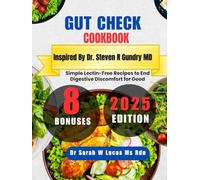 Gut Check Cookbook Inspired By Dr. Steven R Gundry MD: Simple Lectin-Free Recipes to End Digestive Discomfort for Good
