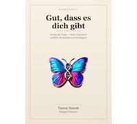 Gut, dass es dich gibt: Ich bin die Frage - Mein Weg durch AuDHD, Zerbrechen und Neubeginn