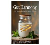 Gut Harmony: A DIY Guide to Crafting Milk Kefir for Wellness