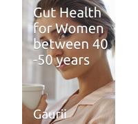 Gut Health for Women between 40 -50 years