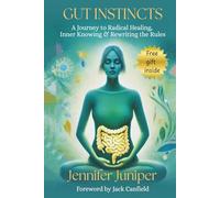 Gut Instincts: A Journey to Radical Healing, Inner Knowing & Rewriting the Rules