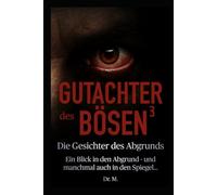 Gutachter des Bösen 3: Die Gesichter des Abgrunds