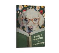 GUTAITER Stampe artistiche da parete con stampa artistica da parete in stile retrò con stampa di un cane che legge libro essere un bravo ragazzo è estenuante, 50 x 75 cm, con cornice