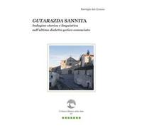 Gutarazda sannita. Indagine storica e linguistica sull'ultimo dialetto gotico conosciuto