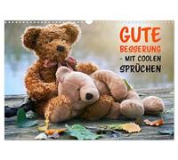 Gute Besserung - mit coolen Sprüchen (Wandkalender 2026 DIN A3 quer), CALVENDO Monatskalender: Mit einem Lächeln gesund werden!