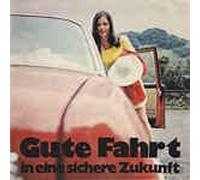 Gute Fahrt in eine sichere Zukunft(7" Flexi-Disc)(Record-Ton 595)