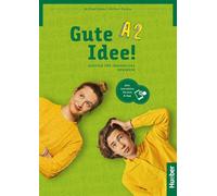 Gute Idee! A2. Deutsch für Jugendliche. Kursbuch. Per le Scuole superiori. Con espansione online: Deutsch für Jugendliche.Deutsch als Fremdsprache