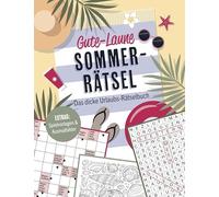 Gute-Laune-Sommerrätsel: Das dicke Urlaubs-Rätselbuch I Extras: Spielvorlagen und Ausmalbilder