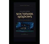 GUTE-NACHT-HORROR SOUTHSIDE SHADOWS: Zwei Geschichten, die dich nicht schlafen lassen."
